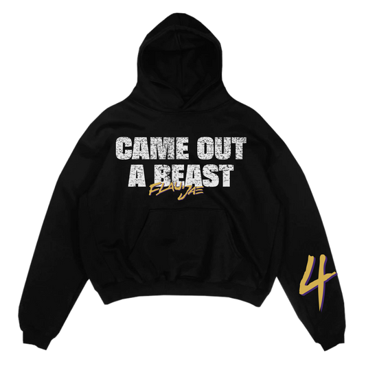 CAME OUT A BEAST HOODIE